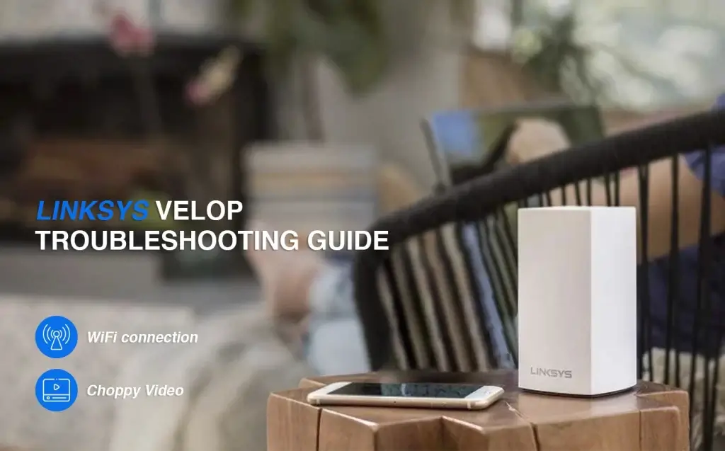 LINKSYS VELOP TROUBLESHOOTING