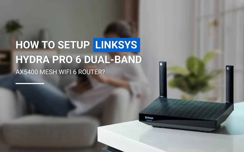 energie afdeling Arctic How To Setup Linksys Dual-Band AX5400 Mesh WiFi 6 Router?