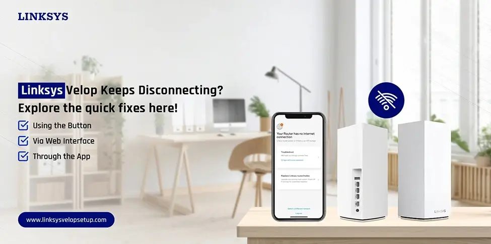 Linksys Velop Keeps Disconnecting