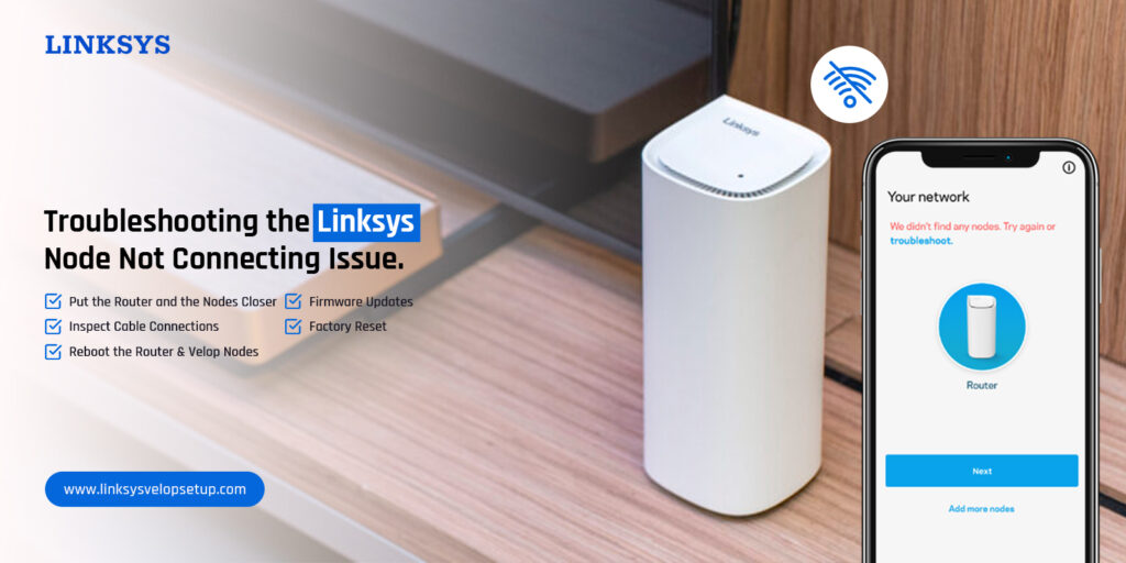 Linksys Velop Node Not Connecting